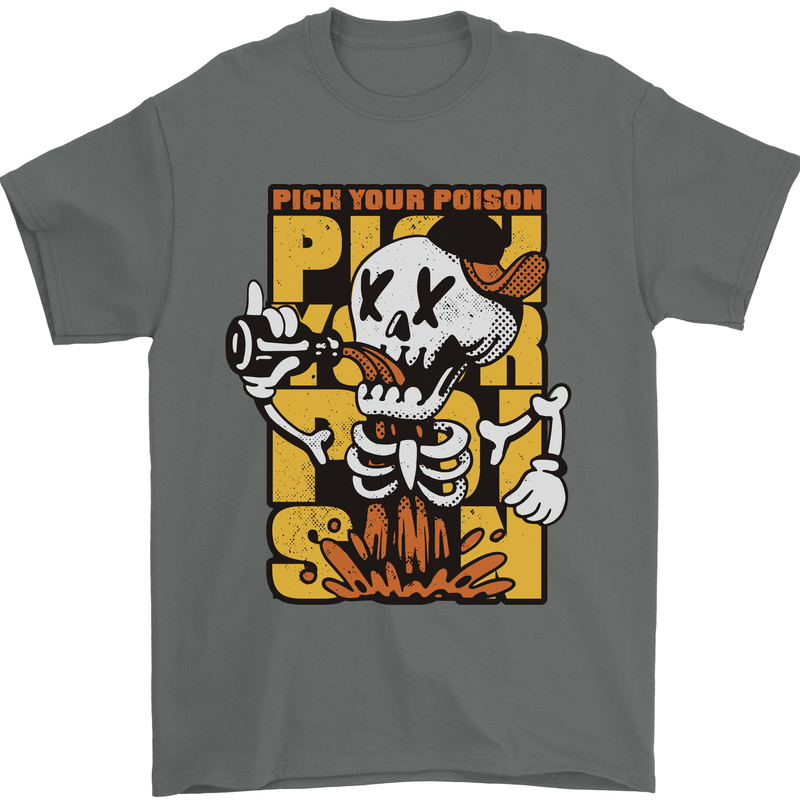 Pick Your Poison Beer Alcohol Skull Skeleton Mens T-Shirt 100% Cotton Charcoal