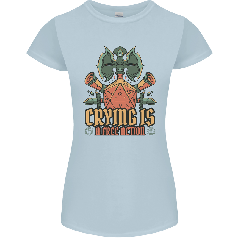 Playing Games RPG Role Crying Free Action Womens Petite Cut T-Shirt Light Blue