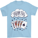 Poker Dream Big Mens T-Shirt 100% Cotton Light Blue