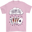 Poker Dream Big Mens T-Shirt 100% Cotton Light Pink
