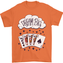 Poker Dream Big Mens T-Shirt 100% Cotton Orange