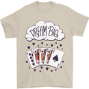 Poker Dream Big Mens T-Shirt 100% Cotton Sand