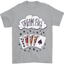 Poker Dream Big Mens T-Shirt 100% Cotton Sports Grey
