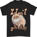 Pomeranian I Don't Give a Fluff Funny Dog Mens T-Shirt 100% Cotton Black