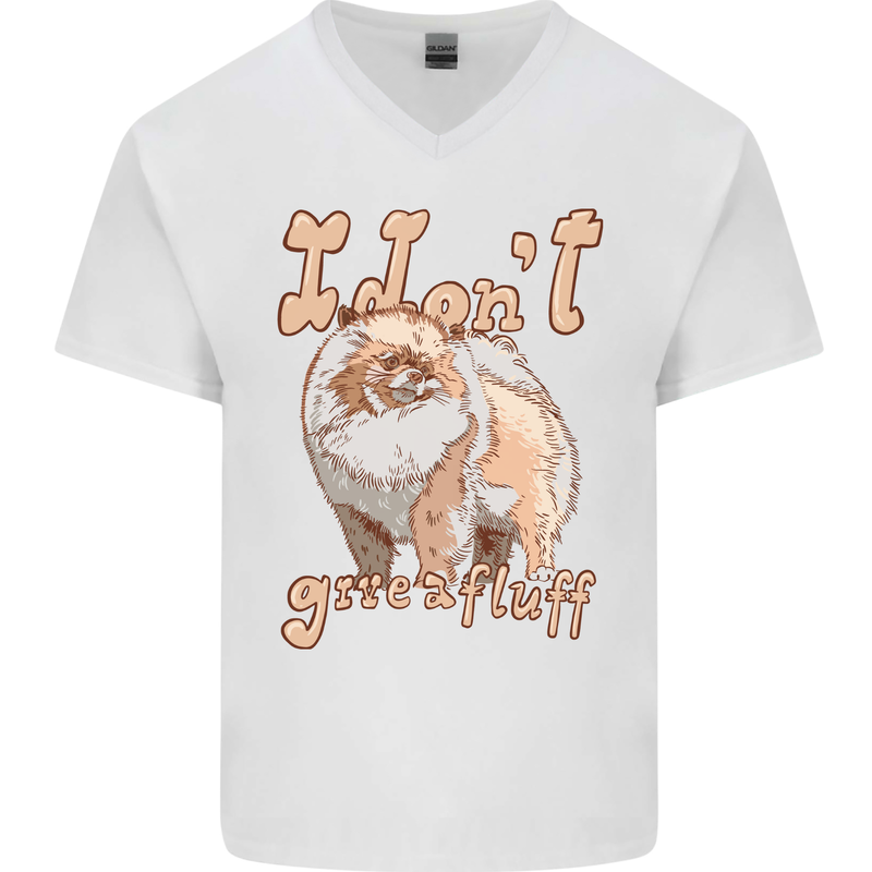 Pomeranian I Don't Give a Fluff Funny Dog Mens V-Neck Cotton T-Shirt White
