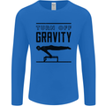 Pommel Horse Gymnastics Turn Off Gravity Gymnast Mens Long Sleeve T-Shirt Royal Blue