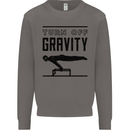 Pommel Horse Gymnastics Turn Off Gravity Gymnast Mens Sweatshirt Jumper Charcoal