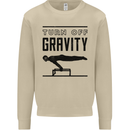 Pommel Horse Gymnastics Turn Off Gravity Gymnast Mens Sweatshirt Jumper Sand