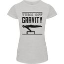 Pommel Horse Gymnastics Turn Off Gravity Gymnast Womens Petite Cut T-Shirt Sports Grey