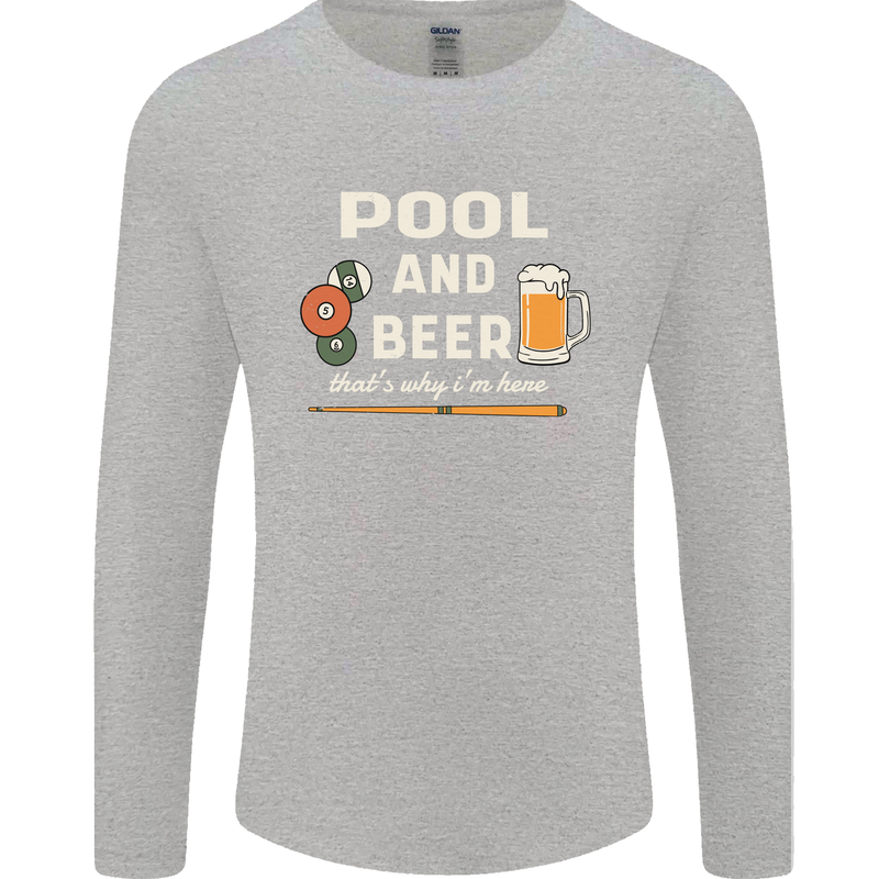 Pool and Beer That's Why I'm Here Mens Long Sleeve T-Shirt Sports Grey