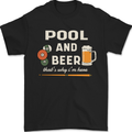 Pool and Beer That's Why I'm Here Mens T-Shirt 100% Cotton Black