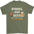 Pool and Beer That's Why I'm Here Mens T-Shirt 100% Cotton Military Green