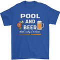 Pool and Beer That's Why I'm Here Mens T-Shirt 100% Cotton Royal Blue