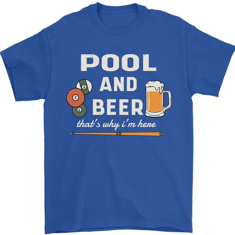 Pool and Beer That's Why I'm Here Mens T-Shirt 100% Cotton Royal Blue