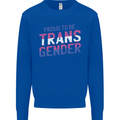 Proud to Be Transgender LGBT Kids Sweatshirt Jumper Royal Blue