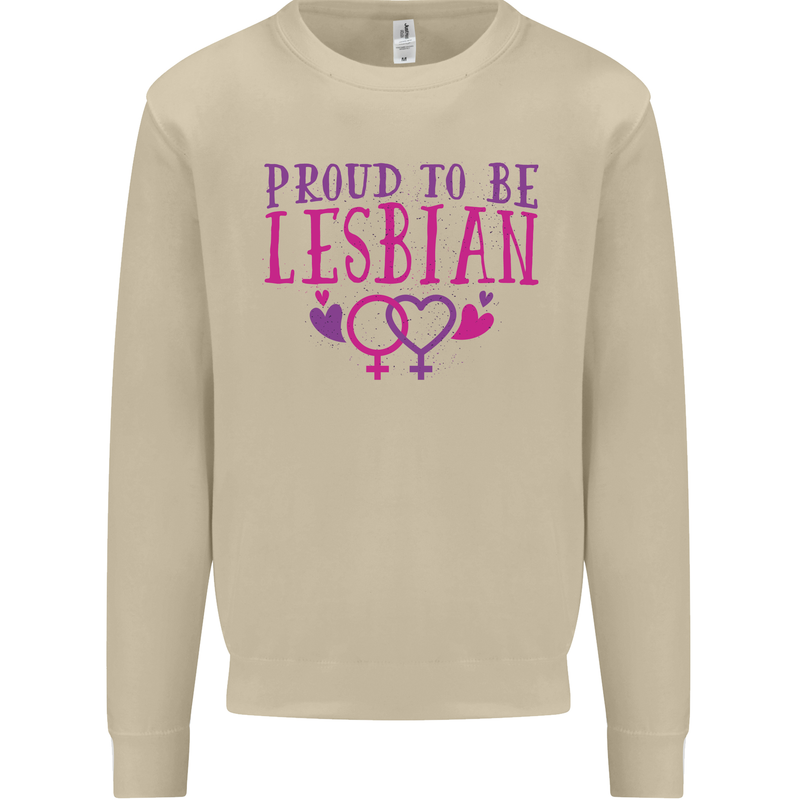 Proud to Be a Lesbian LGBT Gay Pride Awareness Mens Sweatshirt Jumper Sand