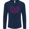 Proud to Be a Lesbian LGBT Gay Pride Day Mens Long Sleeve T-Shirt Navy Blue