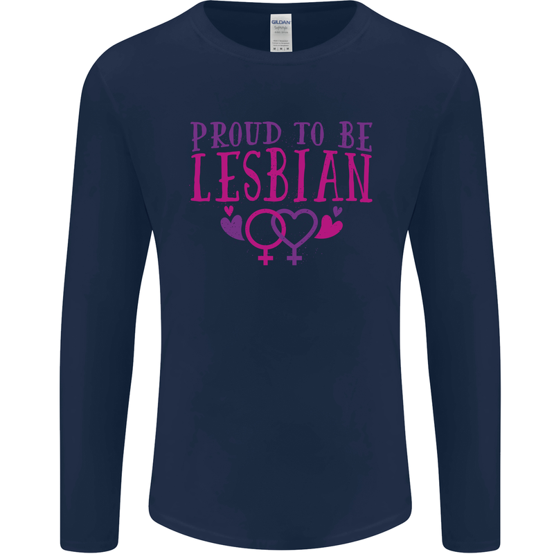 Proud to Be a Lesbian LGBT Gay Pride Day Mens Long Sleeve T-Shirt Navy Blue