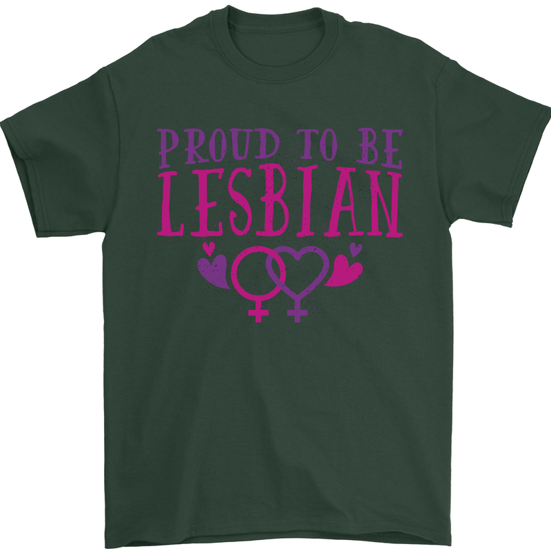 Proud to Be a Lesbian LGBT Gay Pride Day Mens T-Shirt 100% Cotton Forest Green