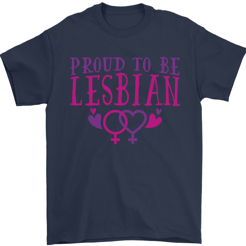 Proud to Be a Lesbian LGBT Gay Pride Day Mens T-Shirt 100% Cotton Navy Blue