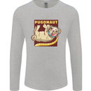 Pugonaut Funny Astronaut Pug Dog Space Mens Long Sleeve T-Shirt Sports Grey