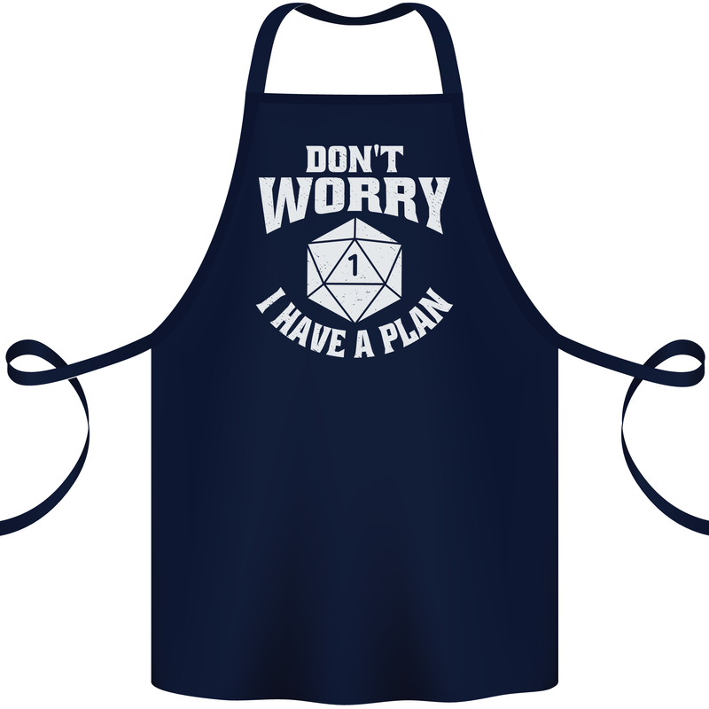 RPG Dont Worry I Have a Plan Role Play Games Cotton Apron 100% Organic Navy Blue