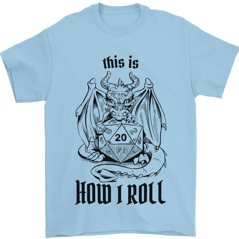 RPG This is How I Roll Role Play Dragon Dice Mens T-Shirt 100% Cotton Light Blue