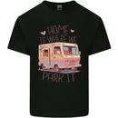 RV Home is Where You Park It Funny Campervan Mens Cotton T-Shirt Tee Top Black