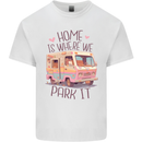 RV Home is Where You Park It Funny Campervan Mens Cotton T-Shirt Tee Top White