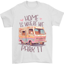 RV Home is Where You Park It Funny Campervan Mens T-Shirt 100% Cotton White