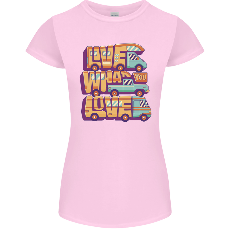 RV Live What You Love Motorhome Caravan Womens Petite Cut T-Shirt Light Pink