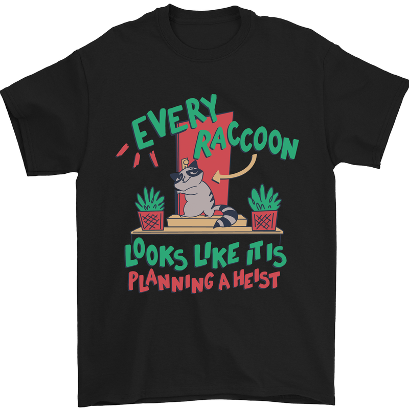 a black t - shirt with a raccoon saying every raccoon looks