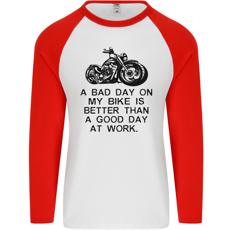 A Bad Day on My Bike Motorbike Biker Mens L/S Baseball T-Shirt White/Red