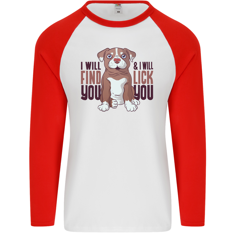 Pitbull I Will Find and Lick You Funny Mens L/S Baseball T-Shirt White/Red