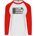 Eat Sleep Hockey Repeat Street Ice Funny Mens L/S Baseball T-Shirt White/Red