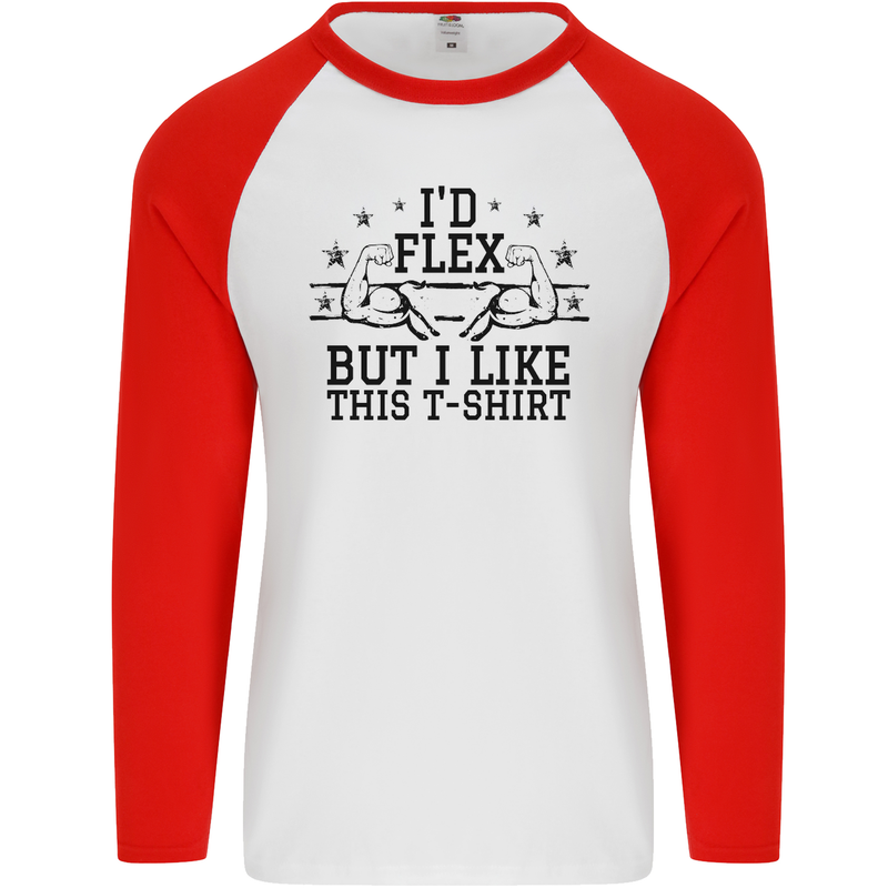 Gym I'd Flex but I Like This Funny Mens L/S Baseball T-Shirt White/Red