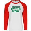 St Patricks Day Says Drink up Bitches Beer Mens L/S Baseball T-Shirt White/Red