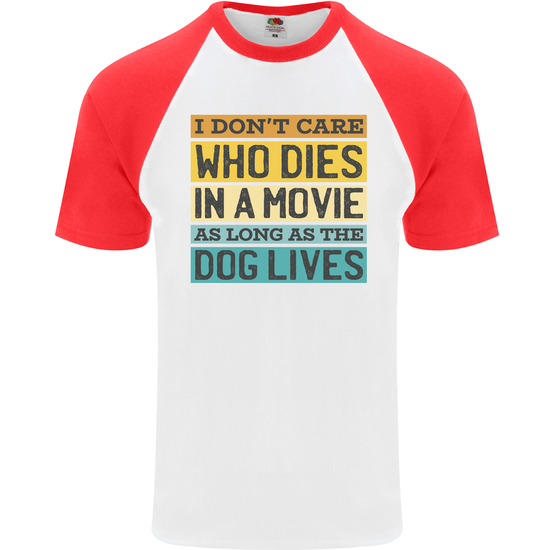 As Long as the Dog Lives Funny Movie Mens S/S Baseball T-Shirt White/Red