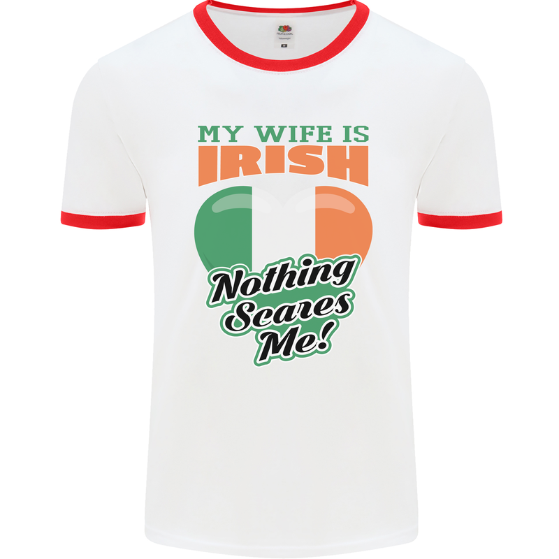 My Wife is Irish Nothing Scares Me Ireland Mens Ringer T-Shirt White/Red