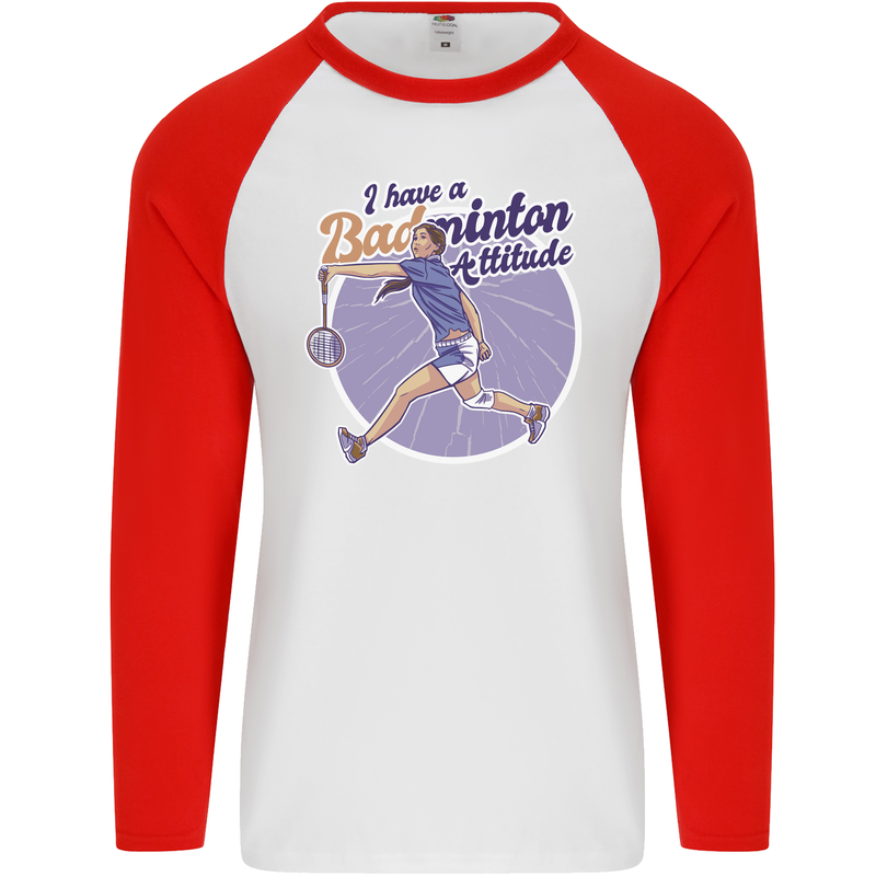 I Have a Badminton Attitude Mens L/S Baseball T-Shirt White/Red