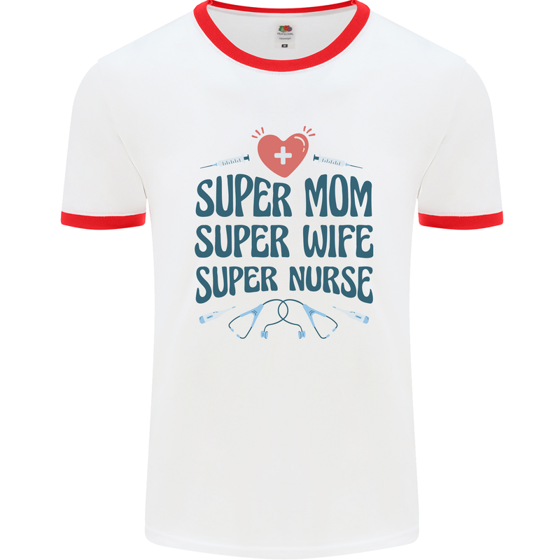 Super Mom Wife Nurse Mothers Day Gift Mens Ringer T-Shirt White/Red