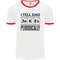 Fathers Day I Tell Dad Jokes Periodically Funny Mens Ringer T-Shirt White/Red