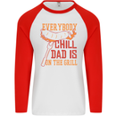 Everybody Chill Dad Is on the Grill Mens L/S Baseball T-Shirt White/Red