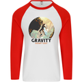 Rock Climbing Gravity Doesnt Exist Climber Mens L/S Baseball T-Shirt White/Red