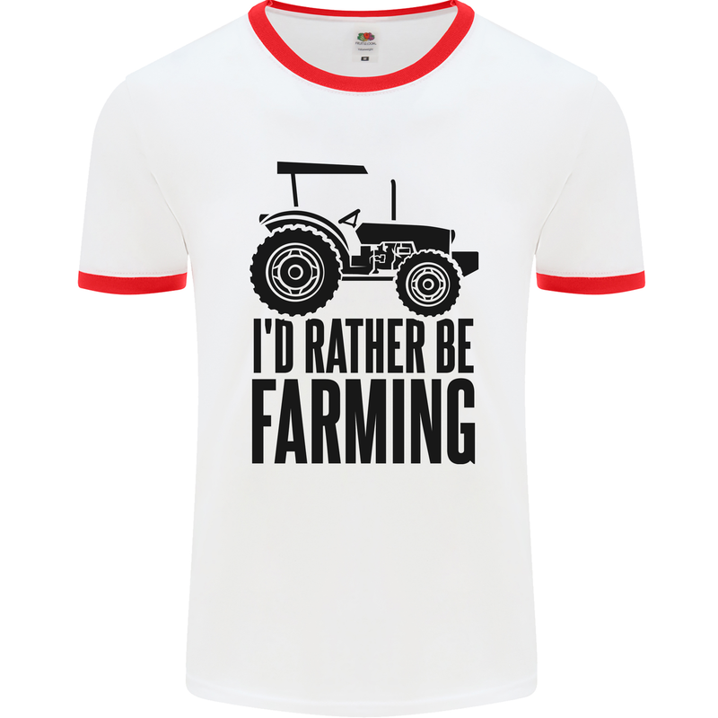 I'd Rather Be Farming Farmer Tractor Mens Ringer T-Shirt White/Red