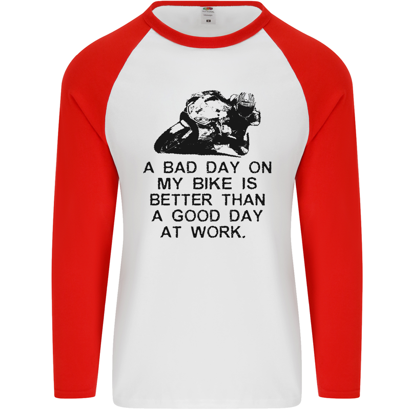 A Bad Day on My Bike Motorcycle Biker Mens L/S Baseball T-Shirt White/Red