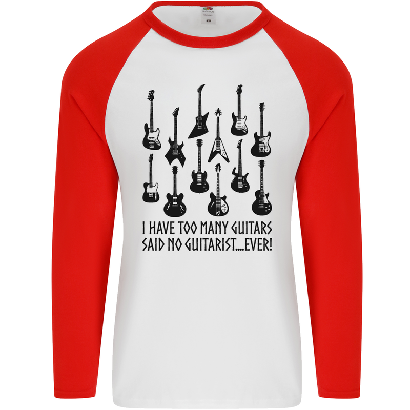 I Have Too Many Guitars Funny Guitarist Mens L/S Baseball T-Shirt White/Red