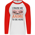 I Paused My Anime To Be Here Funny Mens L/S Baseball T-Shirt White/Red