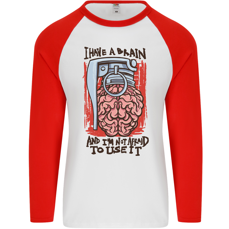 I Have a Brain and I'm Prepared to Use It Mens L/S Baseball T-Shirt White/Red