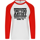 The Tattoo Artist You Should Have Gone to Mens L/S Baseball T-Shirt White/Red